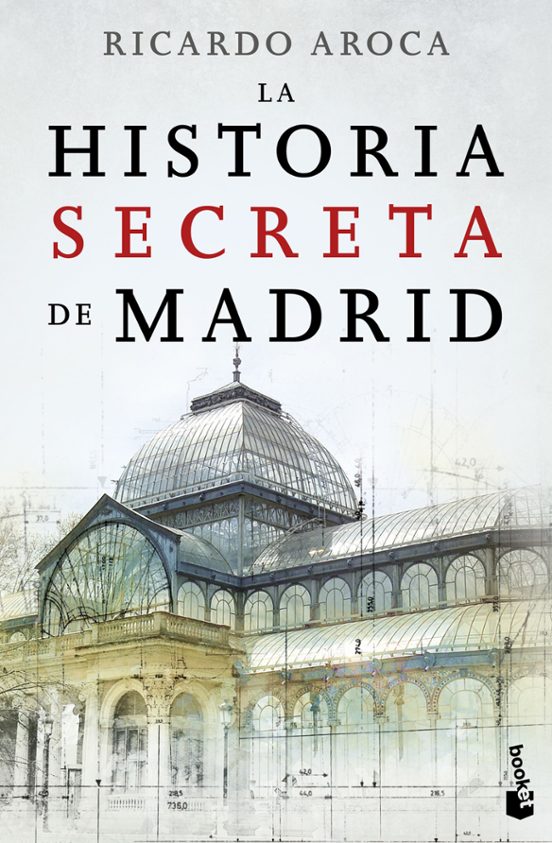 La Historia Secreta De Madrid