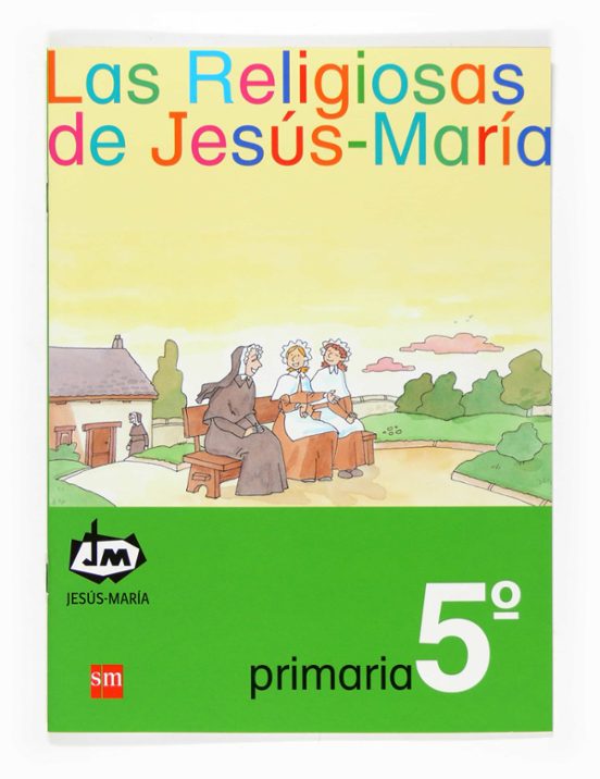 Las Religiosas De Jesús-maría 5º Primaria Congregación De Jesús-maría