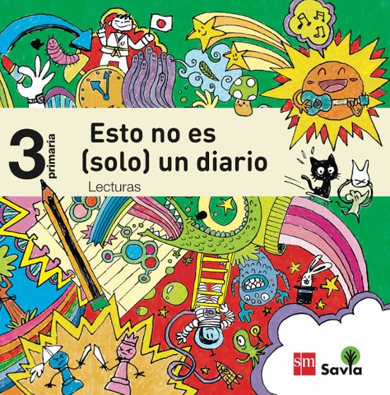 Lecturas para el Aula. Esto no Es un Diario. Savia 3º Educacion