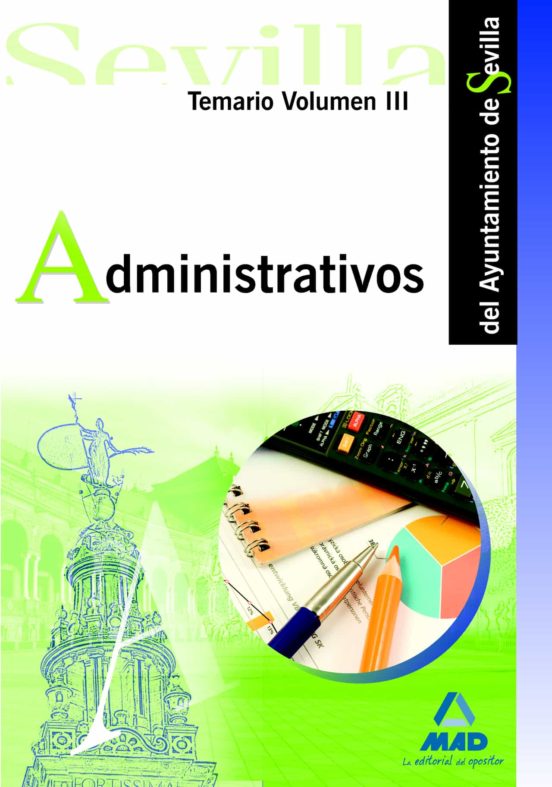 Administrativos Del Ayuntamiento De Sevilla. Temario Vol. Iii
