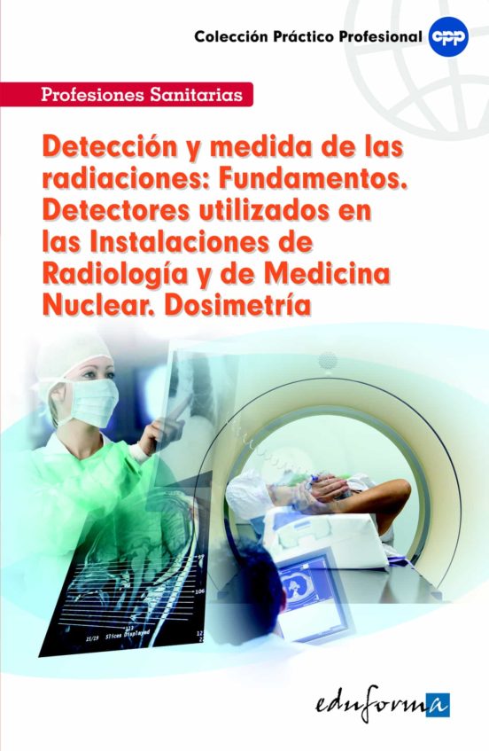 Deteccion Y Medida De Las Radiaciones: Fundamentos. Detectores Ut Util