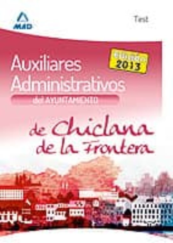 Auxiliares Administrativos Del Ayuntamiento De Chiclana De La Frontera. Test