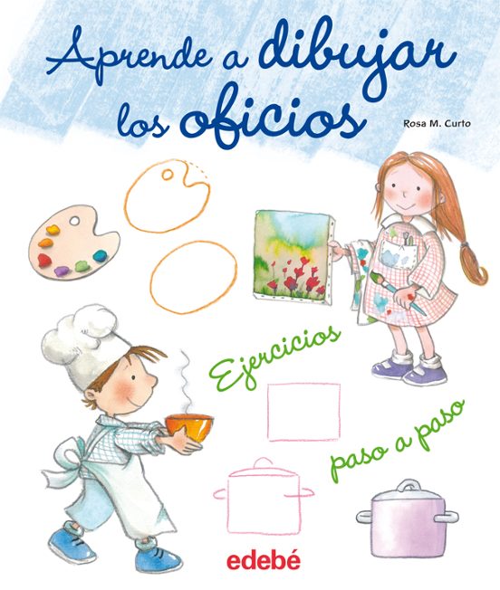 Aprende A Dibujar Los Oficios: Ejercicios Paso A Paso