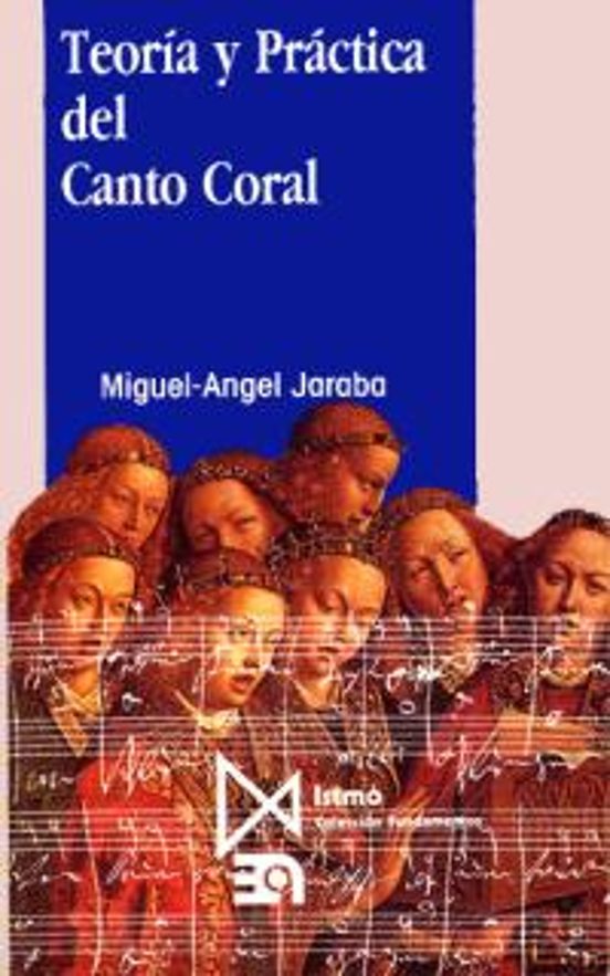 Teoría Y Práctica Del Canto Coral