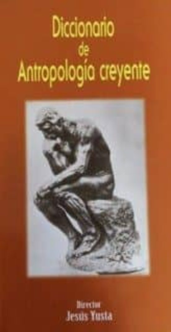Diccionario De Antropología Creyente