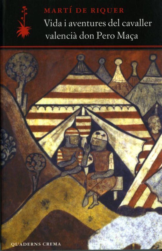 Vida I Aventures Del Cavaller Valencià Don Pero Maça
