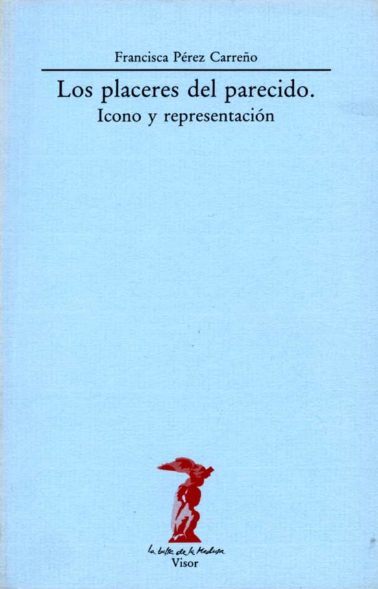 Los Placeres Del Parecido: Icono Y Representacion