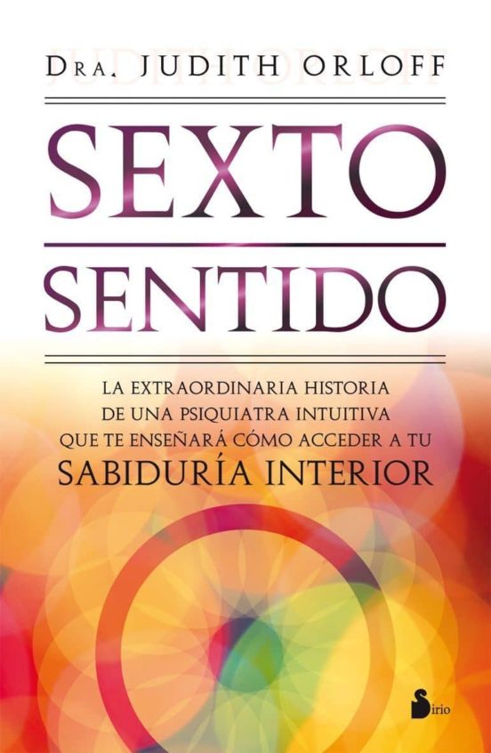 Sexto Sentido: Extraordinaria Historia De Una Psiquiatra Intuitiv A Qu