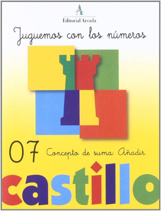 Juguemos Con Los Numeros. Num 7 Concepto De Suma: Añadir