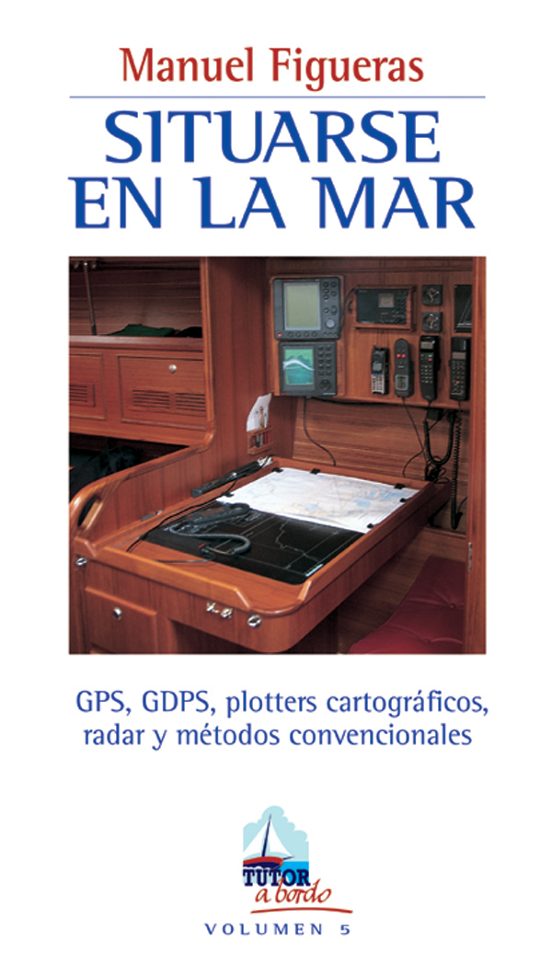 Situarse En La Mar: Gps Dgps Plotters Cartograficos Radar Y Me Todos C