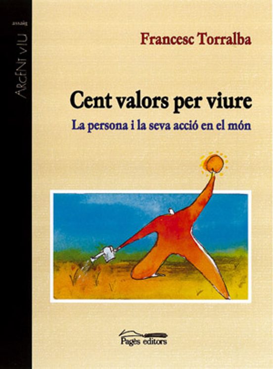 Cent Valors Per Viure: La Persona I La Seva Accio En El Mon