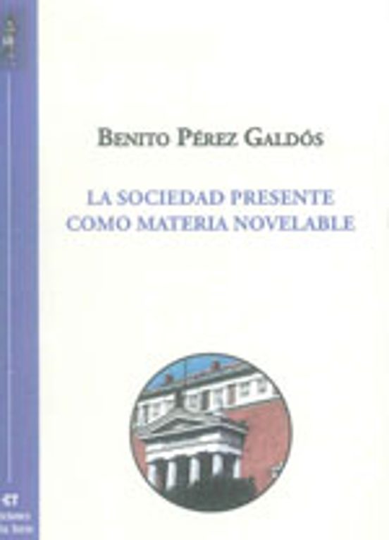 La Sociedad Presente Como Materia Novelable