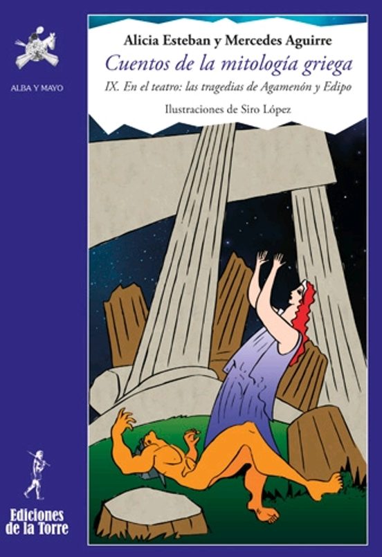 Cuentos De La Mitología Griega Ix. En El Teatro: Las Tragedias De Agam