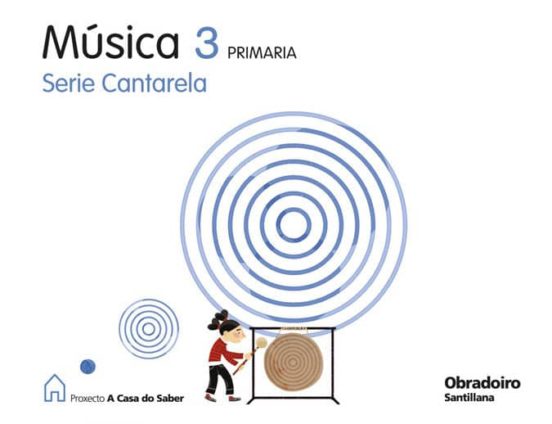 Musica Cantarela C Saber Ed.2009 3º Primaria Galicia