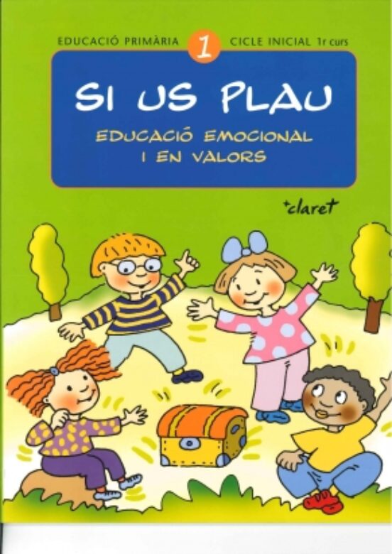 Si Us Plau 1. Educació Emocional I En Valors