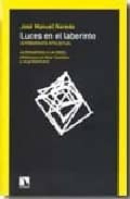Luces En El Laberinto: Autobiografia Intelectual: Alternativas A La Cr