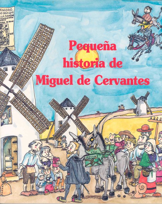 Pequeña Historia De Miguel De Cervantes