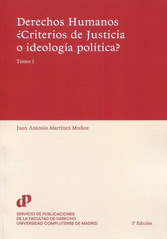 Derechos Humanos ¿criterios De Justicia O Ideología Política?