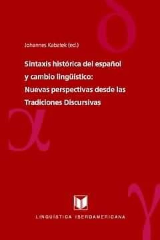 Sintaxis Historica Del Español Y Cambio Linguistico: Nuevas Perspectiv