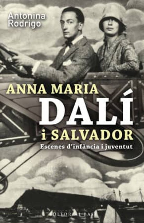 Anna Maria Dali I Salvador: Escenes D Infancia I Joventut