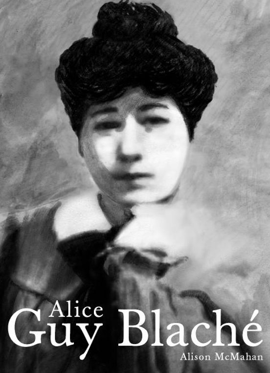 Alice Guy Blache. Una Visionaria Olvidada del Cine