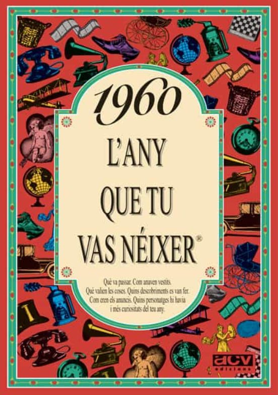 1960 L Any Que Tu Vas Neixer