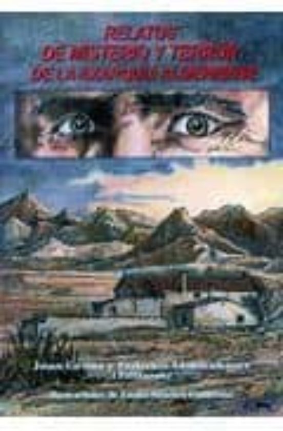 Relatos De Misterio Y Terror De La Axarquía Almeriense