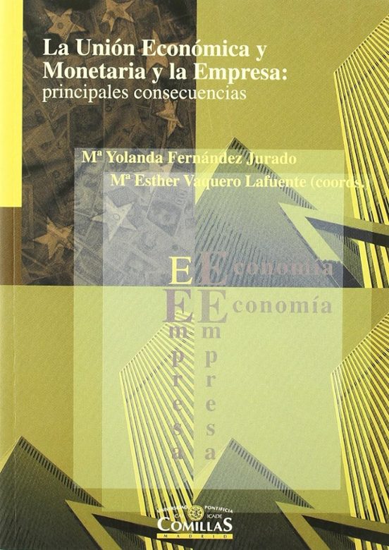 La Union Economica Y Monetaria Y La Empresa: Principales Consecue Ncia