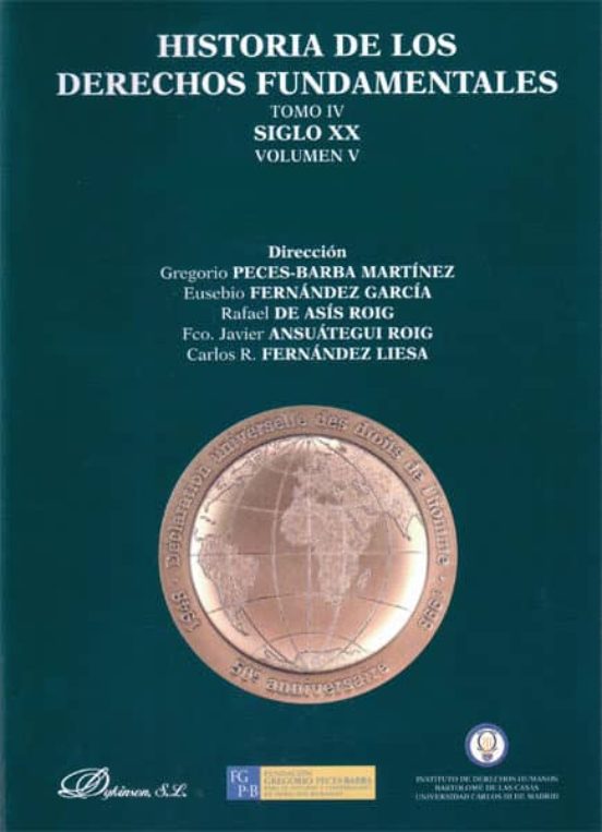 Historia De Los Derechos Fundamentales. Tomo Iv. Siglo Xx. Volume N V