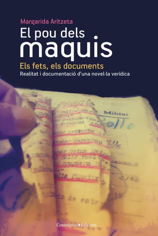 El Pou Dels Maquis: Els Fets Els Documents