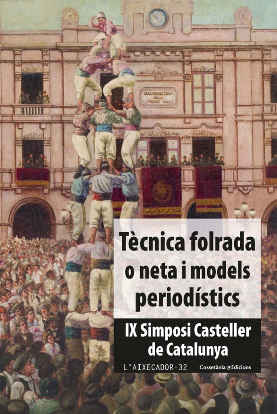 Tecnica Folrada O Neta I Models Periodistics: Ix Simposi Casteller De