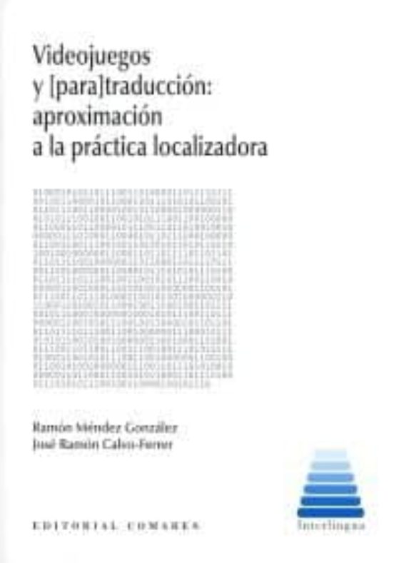 Videojuegos Y [para]traducción: Aproximación A La Práctica Localizadora