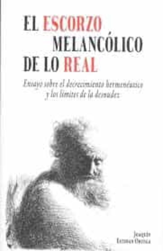 El Escorzo Melancólico De Lo Real