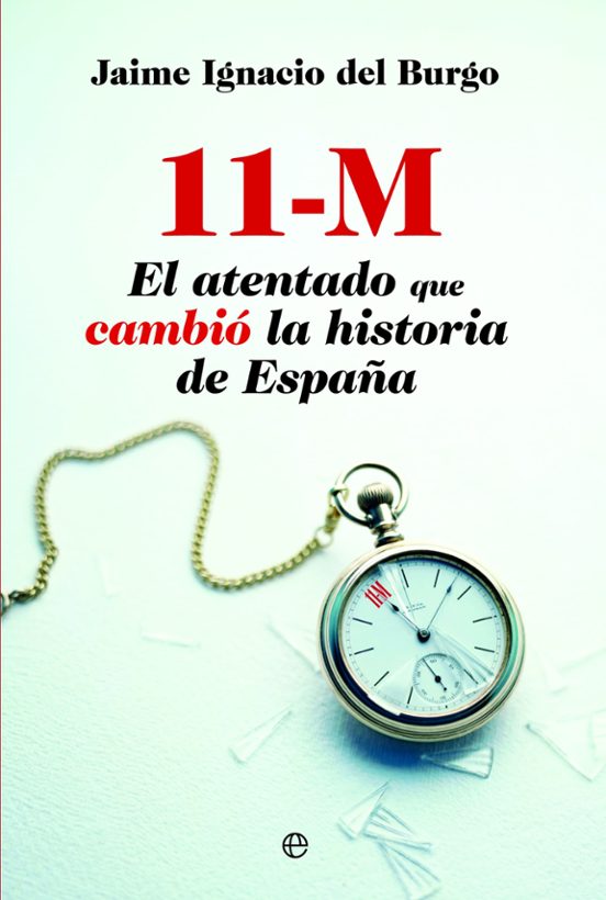 11-M: El Atentado Que Cambio la Historia de España