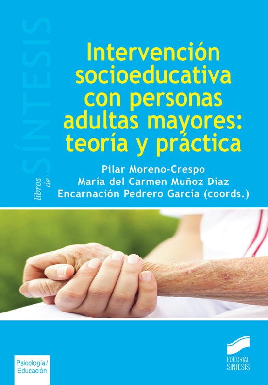 Intervencion Socioeducativa con Personas Adultas Mayores: Teoria y Pra