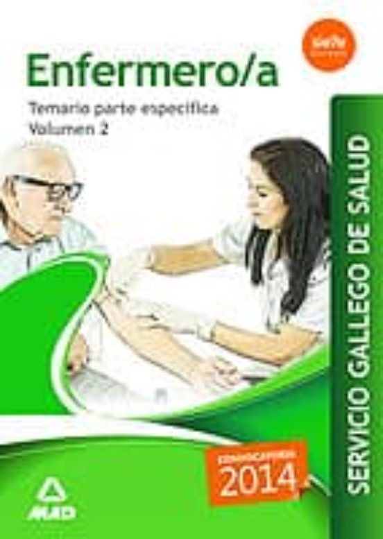 Enfermero/a Del Servicio Gallego De Salud. Temario Parte Especifica Volumen 2