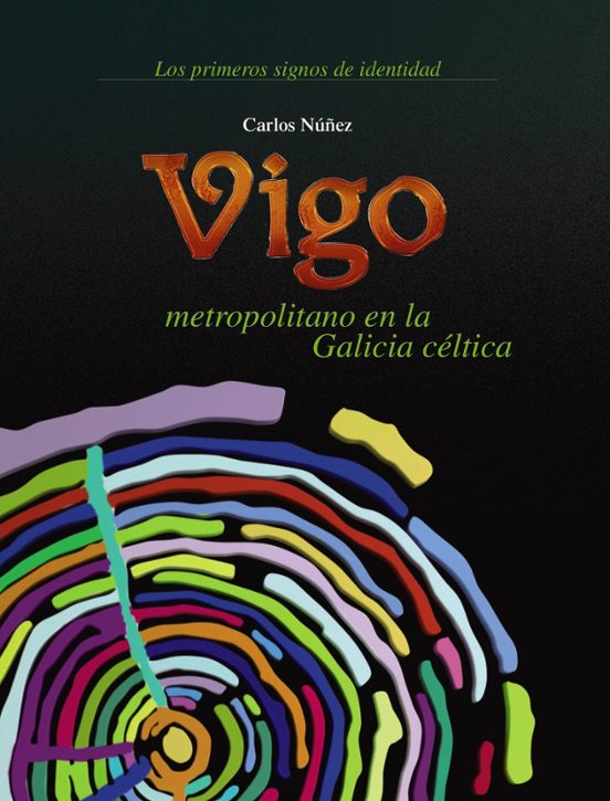 Vigo Metropolitano Na Galicia Céltica