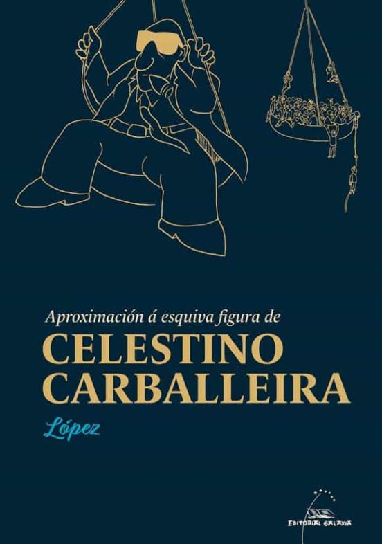 Aproximación Á Esquiva Figura De Celestino Carballeira