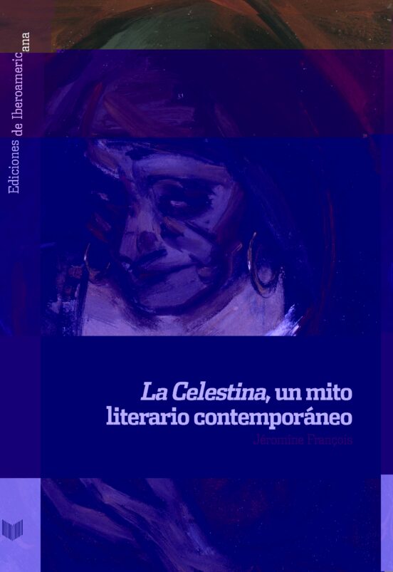 La Celestina Un Mito Literario Contemporáneo