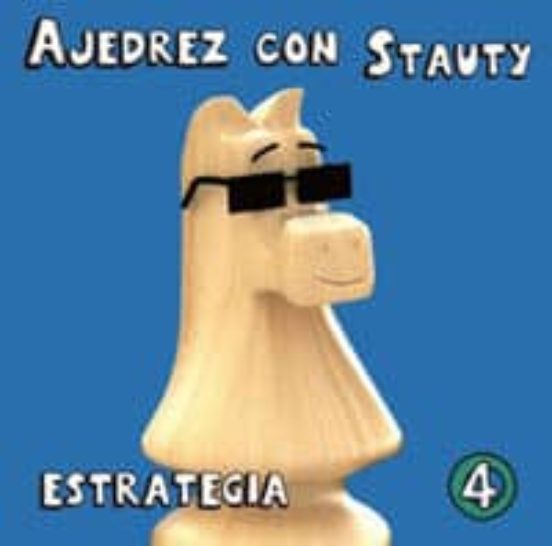 Ajedrez Con Stauty 4: Estrategia