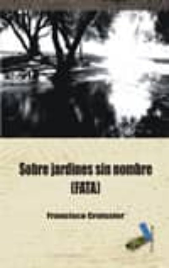 Sobre Jardines Sin Nombre