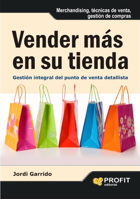 Vender Mas En Su Tienda: Gestion Integral Del Punto De Venta Deta Llis