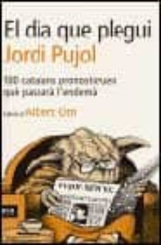 El Dia Que Plegui Jordi Pujol: 100 Catalans Pronostiquen Que Pass Ara