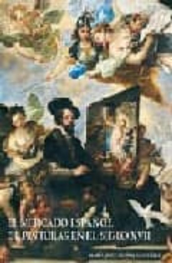 El Mercado Español de Pinturas en el Siglo XVII