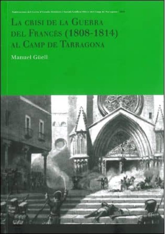 La Crisi De La Guerra Del Frances Al Camp De Tarragona