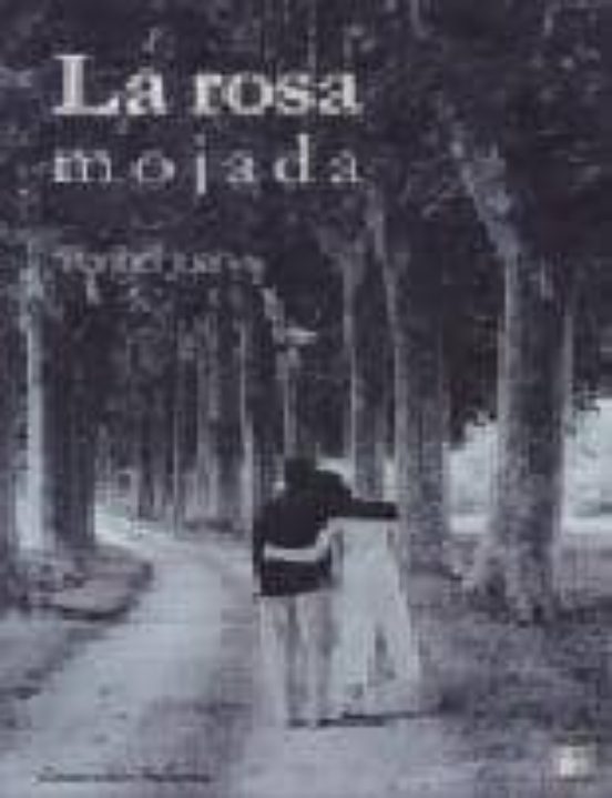 La Rosa Mojada