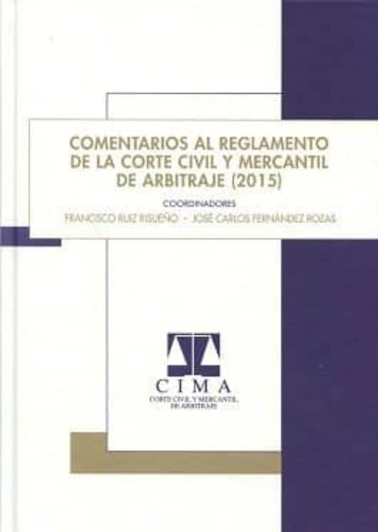 Comentarios al Reglamento de la Corte Civil y Mercantil de Arbitraje