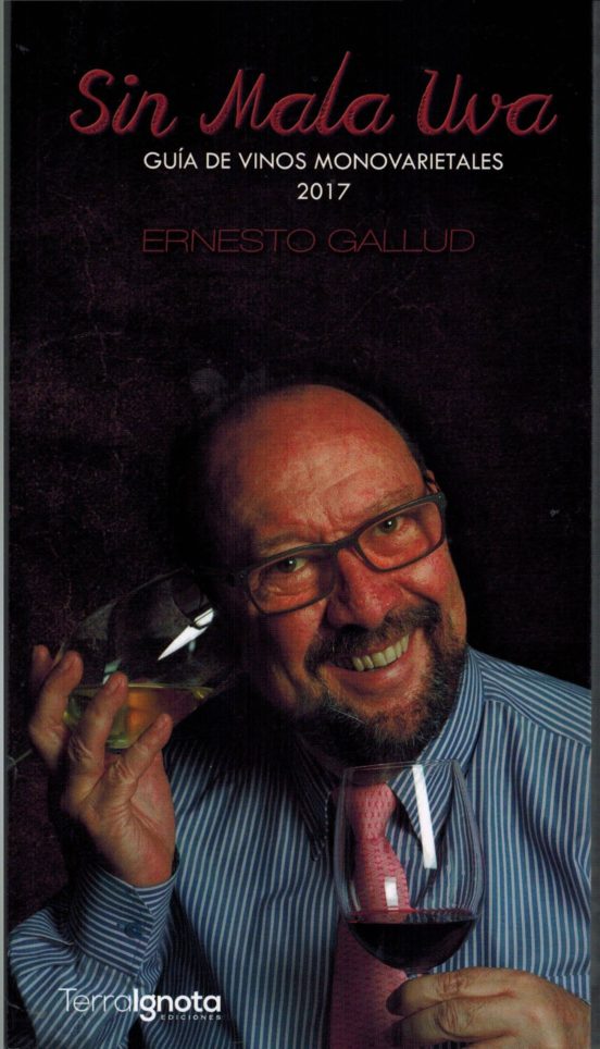 Sin Mala Uva: Guia De Vinos Monovarietales 2017