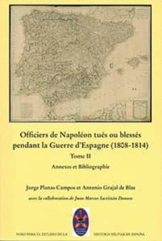 Officiers de Napoleon Tues Blesses : Pendant la Guerre D Espag