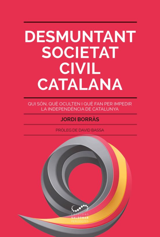 Desmuntant Societat Civil Catalana: Qui Son Que Oculten I Que Fan Per